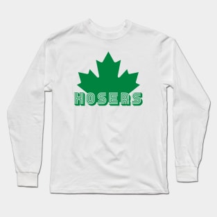 Hosers (Green) Long Sleeve T-Shirt